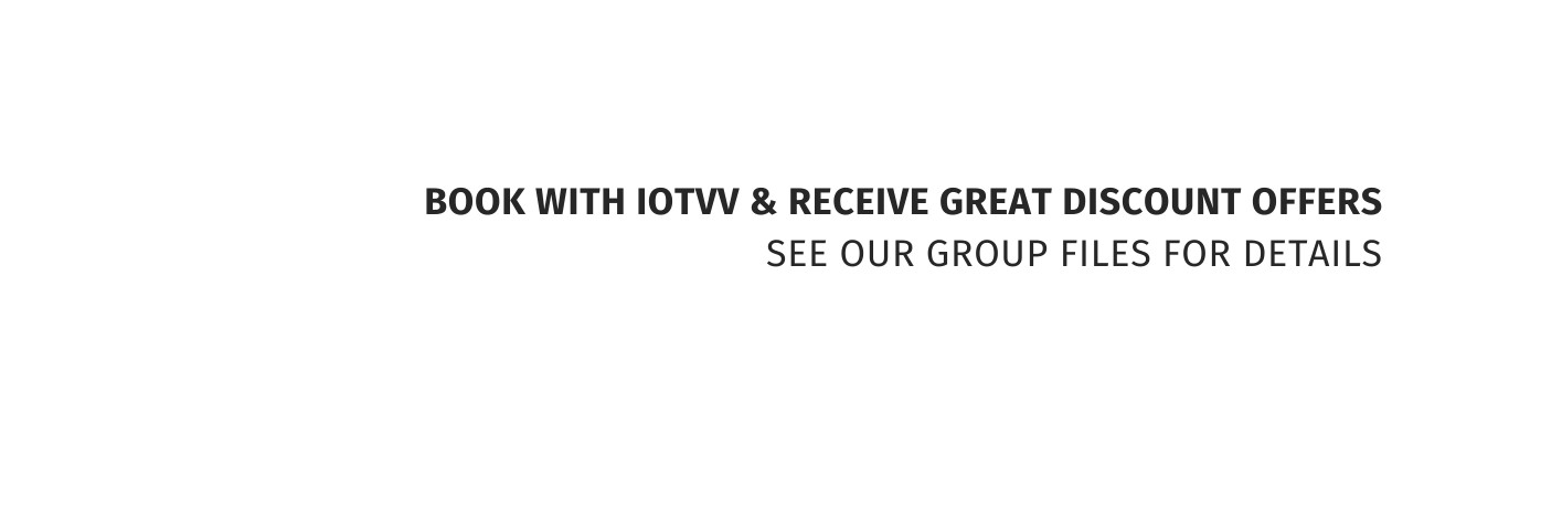 BOOK WITH IOTVV RECEIVE GREAT DISCOUNT OFFERS SEE OUR group FILES for details